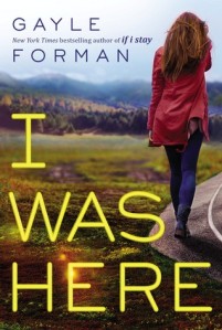 I was here -gayle forman
