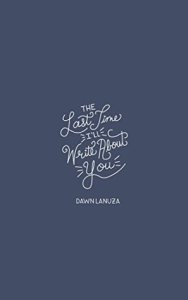 the last time i'll write about you -dawn lanuza